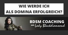 Wie werde ich erfolgreich als Domina